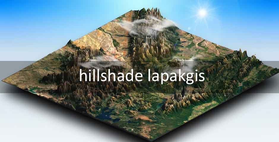 Understanding Hillshade LapakGIS: A Powerful Tool for Creating 3D Terrain Models