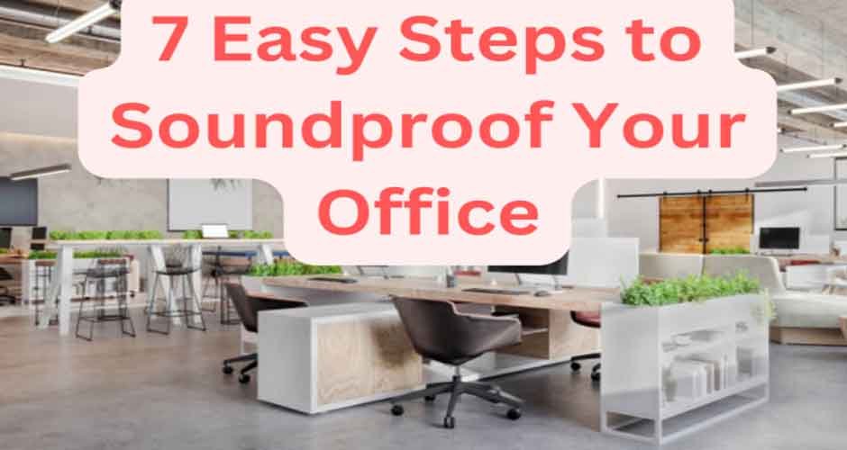 7-Easy-Steps-to-Soundproof-Your-Office