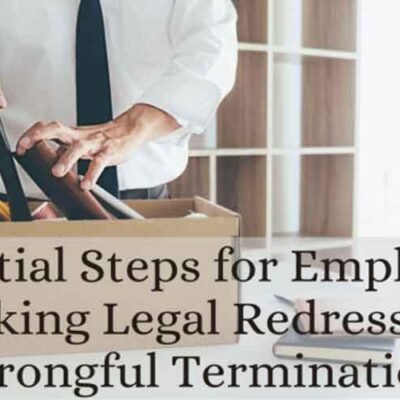 Essential-Steps-for-Employees-Seeking-Legal-Redress-for-Wrongful-Termination